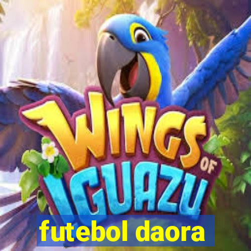 futebol daora